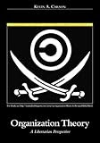 Organization Theory:  A Libertarian Perspective